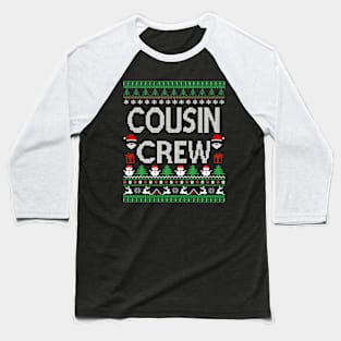 cousin Crew - ugly christmas cousin Crew Baseball T-Shirt